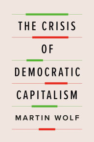 Free pdf ebook search download The Crisis of Democratic Capitalism in English by Martin Wolf, Martin Wolf PDB PDF