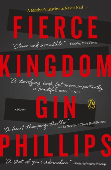 Fierce Kingdom: A Novel