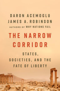 Title: The Narrow Corridor: States, Societies, and the Fate of Liberty, Author: Daron Acemoglu