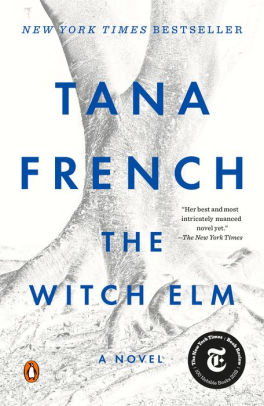 The Witch Elm A Novel By Tana French Paperback Barnes Noble