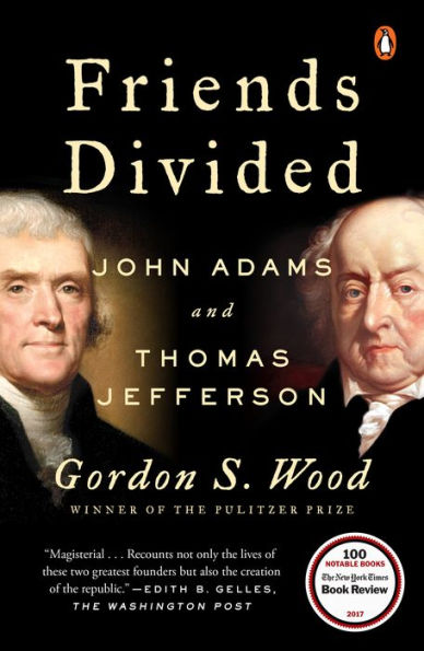 Friends Divided: John Adams and Thomas Jefferson