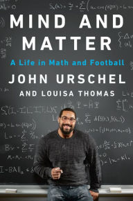 Amazon free audiobook download Mind and Matter: A Life in Math and Football by John Urschel, Louisa Thomas 9780735224865 