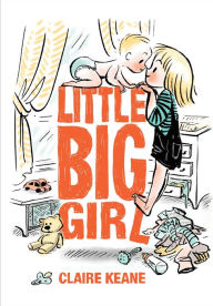 Title: Little Big Girl, Author: Claire Keane