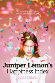 Title: Juniper Lemon's Happiness Index, Author: Julie Israel