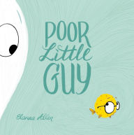 Title: Poor Little Guy, Author: Elanna Allen