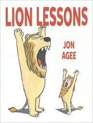 Title: Lion Lessons, Author: Jon Agee