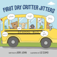 Title: First Day Critter Jitters, Author: Jory John