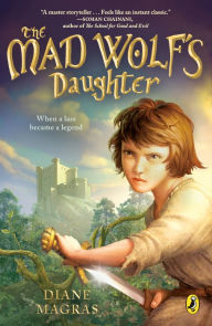 Title: The Mad Wolf's Daughter, Author: Diane Magras