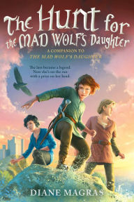 Title: The Hunt for the Mad Wolf's Daughter, Author: Diane Magras