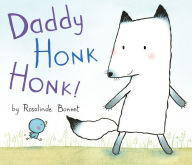 Title: Daddy Honk Honk!, Author: Rosalinde Bonnet