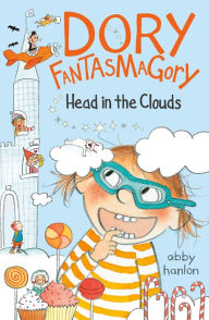 Title: Dory Fantasmagory: Head in the Clouds, Author: Abby Hanlon