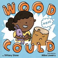 Title: Wood Could, Author: Tiffany Stone