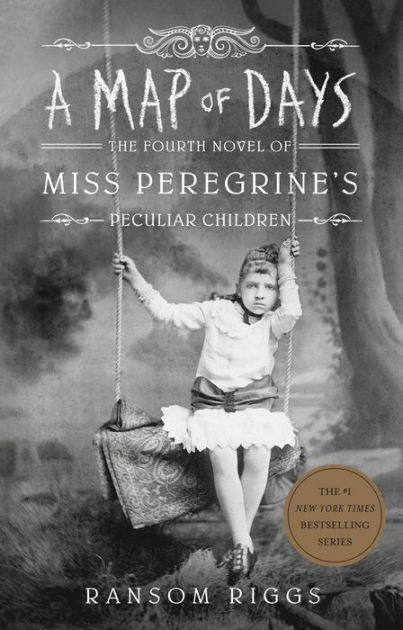 A Map of Days: The Fourth Novel of Miss Peregrine's Peculiar ...