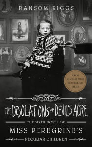Text book download free The Desolations of Devil's Acre by Ransom Riggs English version