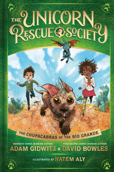 The Chupacabras of the Río Grande (Unicorn Rescue Society Series #4)