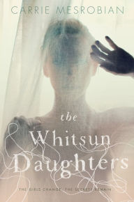 Title: The Whitsun Daughters, Author: Carrie Mesrobian