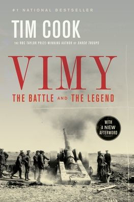 Vimy: the Battle and Legend