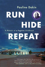 Title: Run, Hide, Repeat: A Memoir of a Fugitive Childhood, Author: 3rDegree