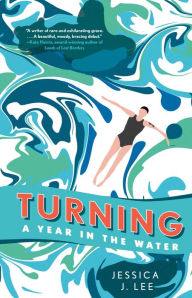 Title: Turning: A Year in the Water, Author: Jessica J. Lee