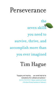 Title: Perseverance: The Seven Skills You Need to Survive, Thrive, and Accomplish More Than You Ever Imagined, Author: Stefan Prieler