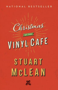 Title: Christmas at the Vinyl Cafe, Author: Stuart  McLean