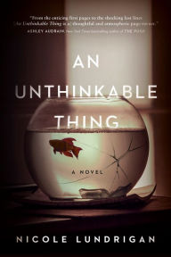 Title: An Unthinkable Thing, Author: Nicole Lundrigan