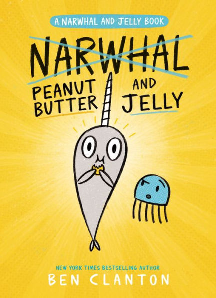 Peanut Butter and Jelly (A Narwhal Book #3)