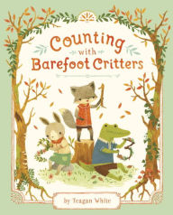 Title: Counting with Barefoot Critters, Author: Teagan White