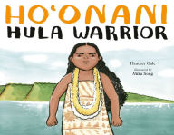 Title: Ho'onani: Hula Warrior, Author: Heather Gale