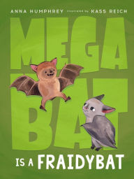 Public domain ebook downloads Megabat Is a Fraidybat 9780735266025 by Anna Humphrey, Kass Reich