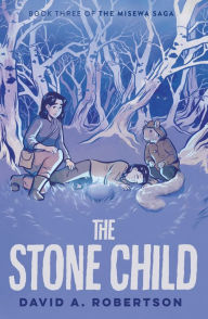 Books to download on android The Stone Child: The Misewa Saga, Book Three English version 9780735266162 by David A. Robertson