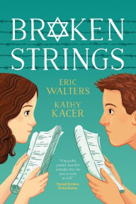 Book google downloader free Broken Strings by Eric Walters, Kathy Kacer 9780735266261 English version