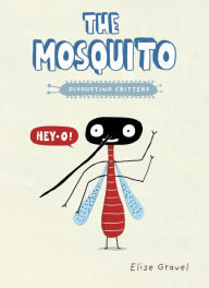 Ebook free download to memory card The Mosquito by Elise Gravel 9780735266476 (English Edition) RTF