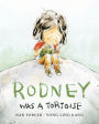 Rodney Was a Tortoise