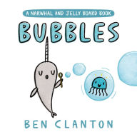 Download the books for free Bubbles (A Narwhal and Jelly Board Book) by Ben Clanton