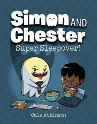 Free books on download Super Sleepover! (Simon and Chester Book #2) by  English version