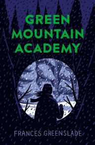 Free download of epub books Green Mountain Academy in English 9780735267848 by Frances Greenslade, Frances Greenslade