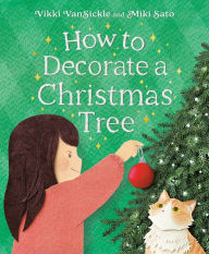 Free download of ebooks for amazon kindle How to Decorate a Christmas Tree by Vikki VanSickle, Miki Sato (English literature) DJVU PDF PDB 9780735268586