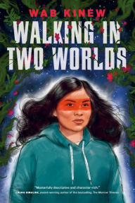 Title: Walking in Two Worlds, Author: Wab Kinew