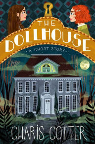 E book downloads free The Dollhouse: A Ghost Story by Charis Cotter, Charis Cotter 9780735269088 DJVU MOBI