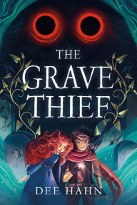 Title: The Grave Thief, Author: Dee Hahn