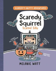Title: Scaredy Squirrel Scared Silly, Author: Mélanie Watt