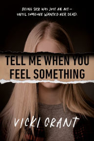 Download book in pdf Tell Me When You Feel Something PDF FB2 PDB 9780735270114 by Vicki Grant