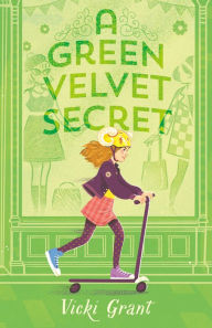 Title: A Green Velvet Secret, Author: Vicki Grant