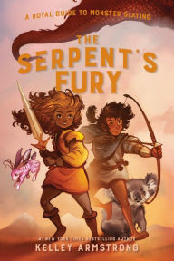 Free audiobooks for zune download The Serpent's Fury (A Royal Guide to Monster Slaying #3) by Kelley Armstrong 