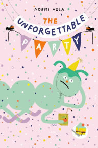 Title: The Unforgettable Party, Author: Noemi Vola