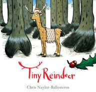 Title: Tiny Reindeer, Author: Chris Naylor-Ballesteros