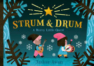 Title: Strum and Drum: A Merry Little Quest, Author: Jashar Awan