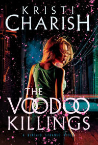Title: The Voodoo Killings (Kincaid Strange Series #1), Author: Kristi Charish