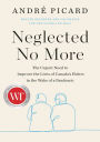 Neglected No More: The Urgent Need to Improve the Lives of Canada's Elders in the Wake of a Pandemic